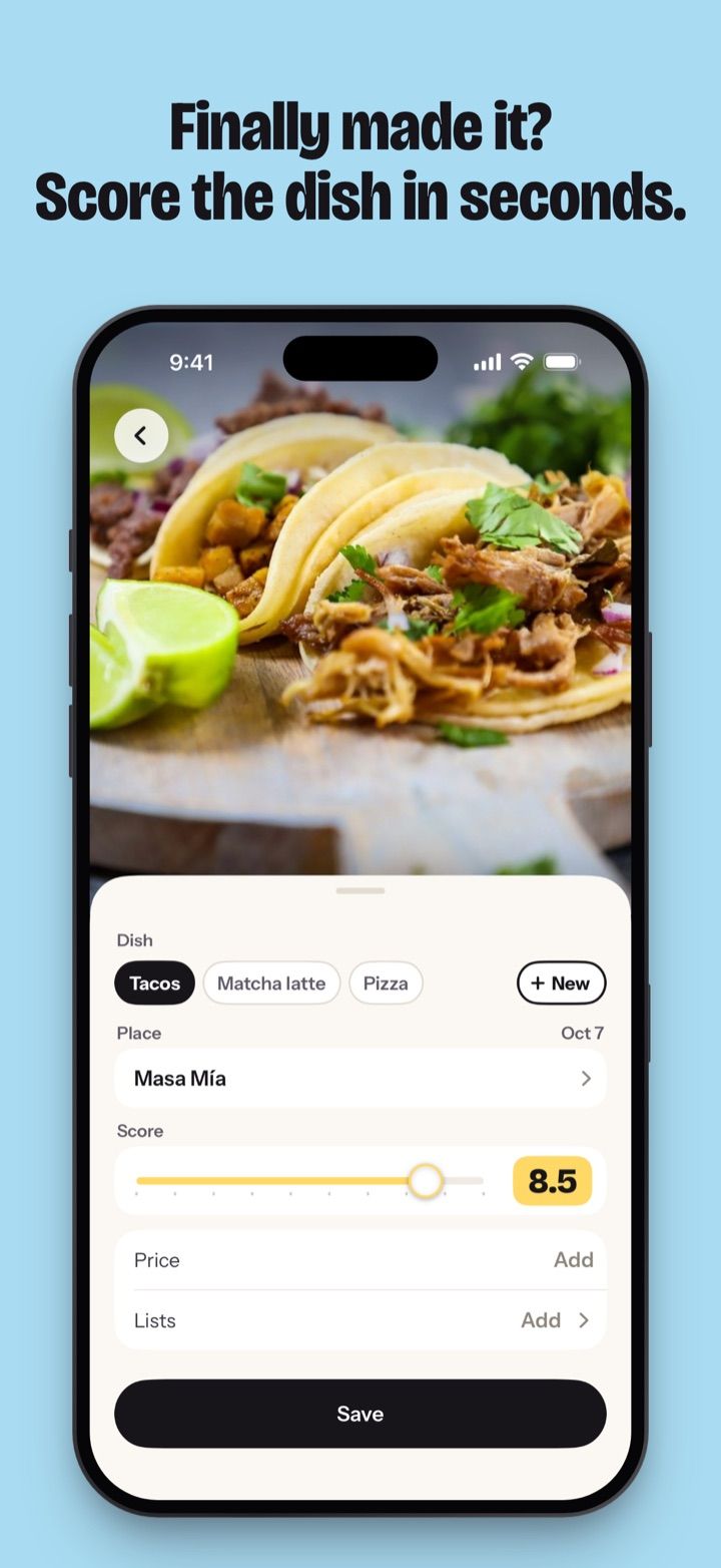Finally made it? Score the dish in seconds.